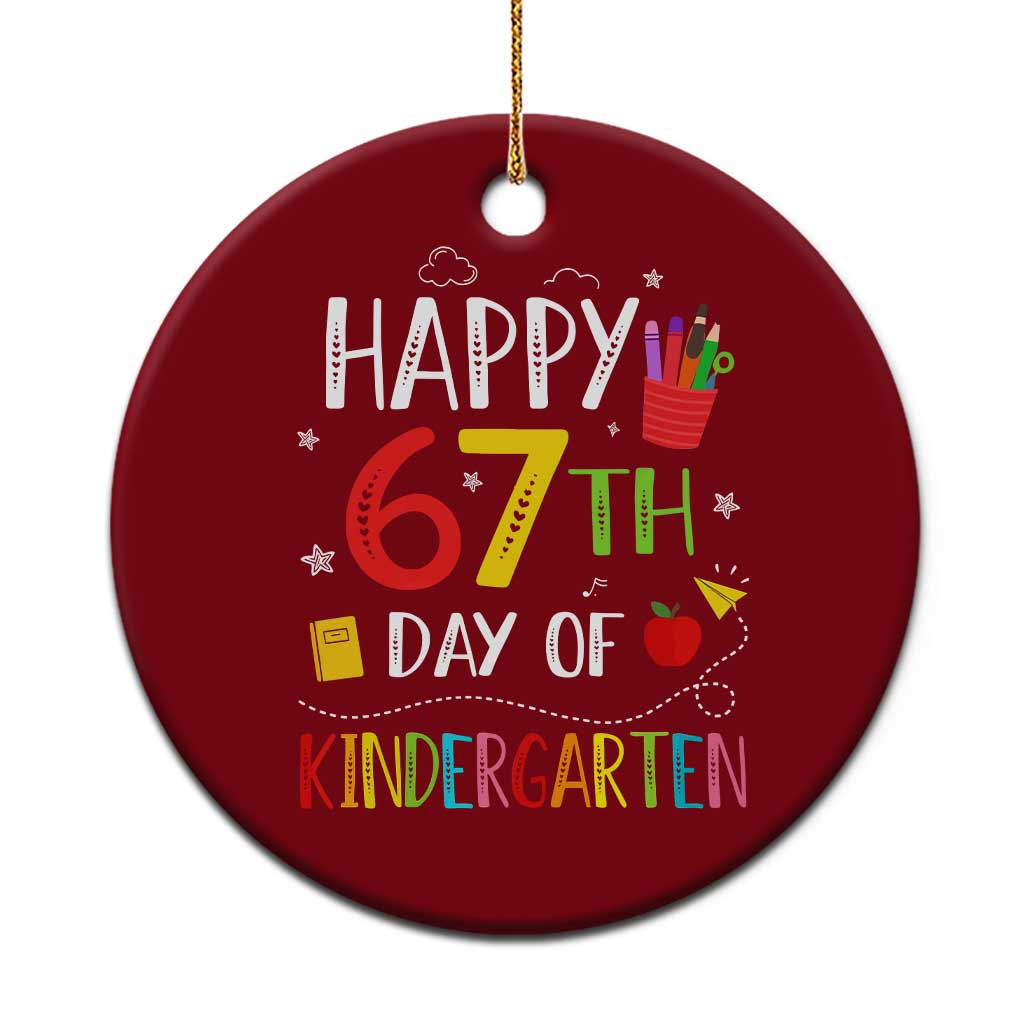 67 Days Of Kindergarten Ceramic Ornament Happy 67th Day Of School Teachers Student Meme - Wonder Print Shop