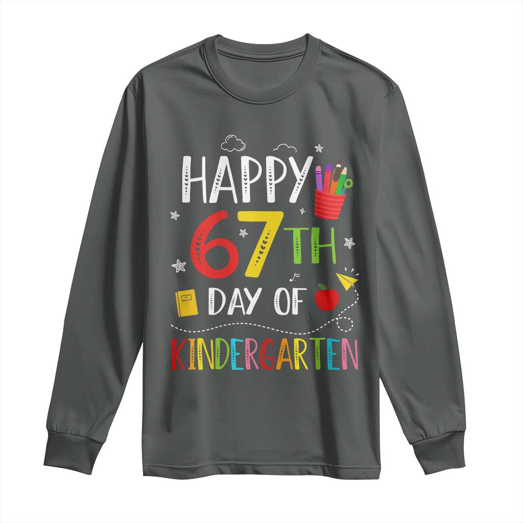 67 Days Of Kindergarten Long Sleeve Shirt Happy 67th Day Of School Teachers Student Meme - Wonder Print Shop