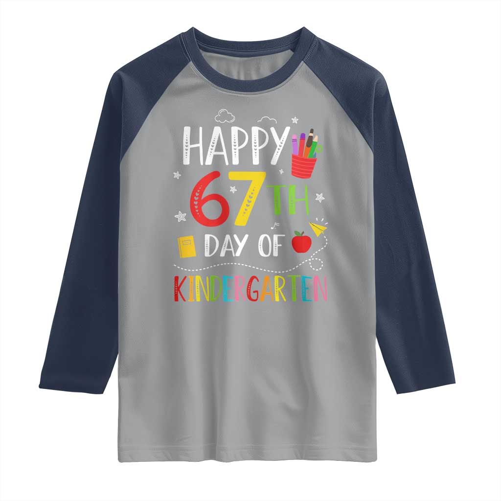 67 Days Of Kindergarten Raglan Shirt Happy 67th Day Of School Teachers Student Meme - Wonder Print Shop