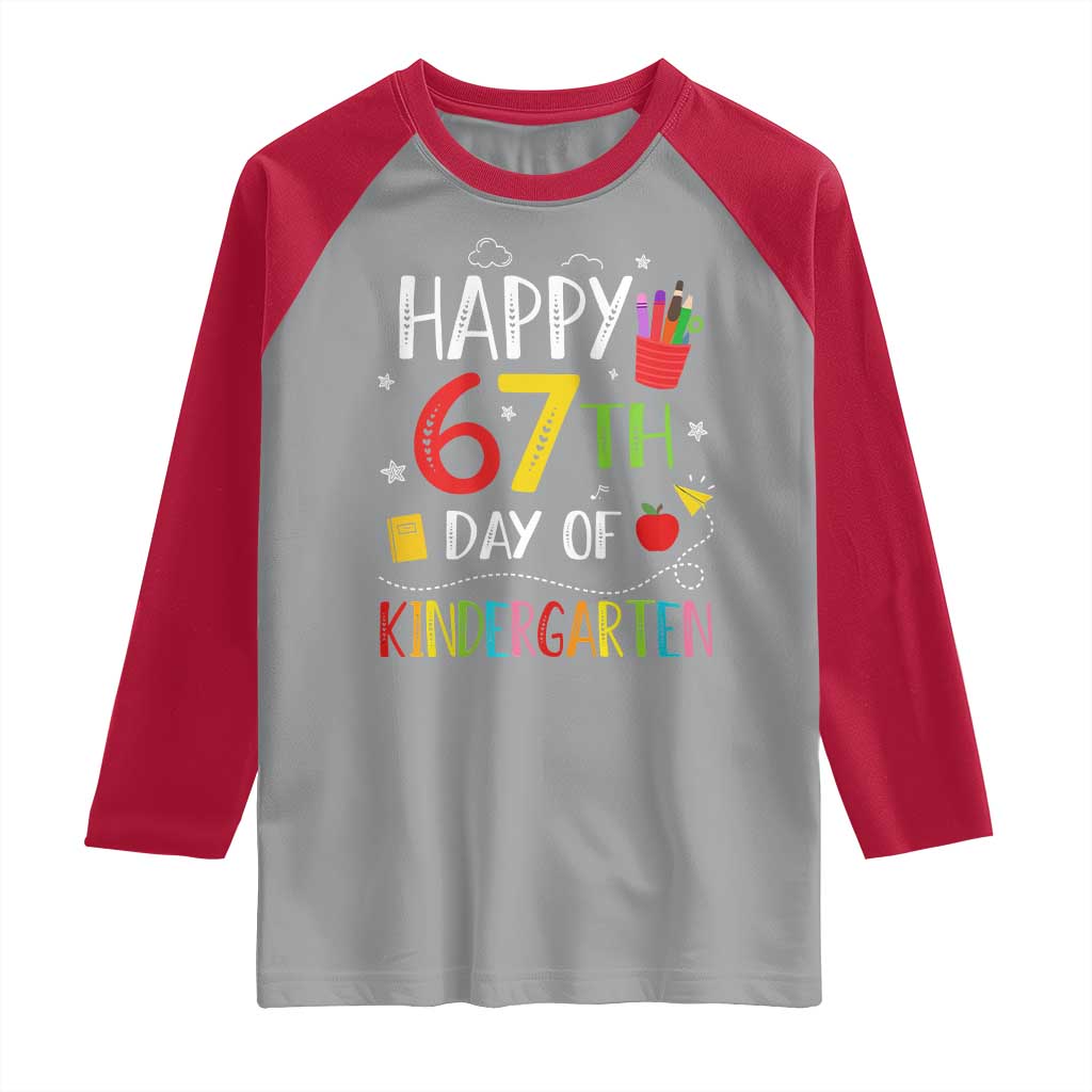 67 Days Of Kindergarten Raglan Shirt Happy 67th Day Of School Teachers Student Meme - Wonder Print Shop