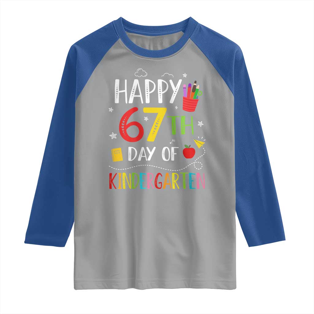 67 Days Of Kindergarten Raglan Shirt Happy 67th Day Of School Teachers Student Meme - Wonder Print Shop
