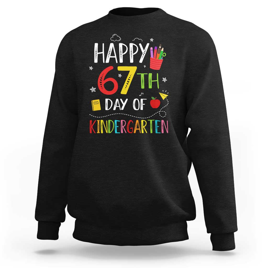 67 Days Of Kindergarten Sweatshirt Happy 67th Day Of School Teachers Student Meme - Wonder Print Shop
