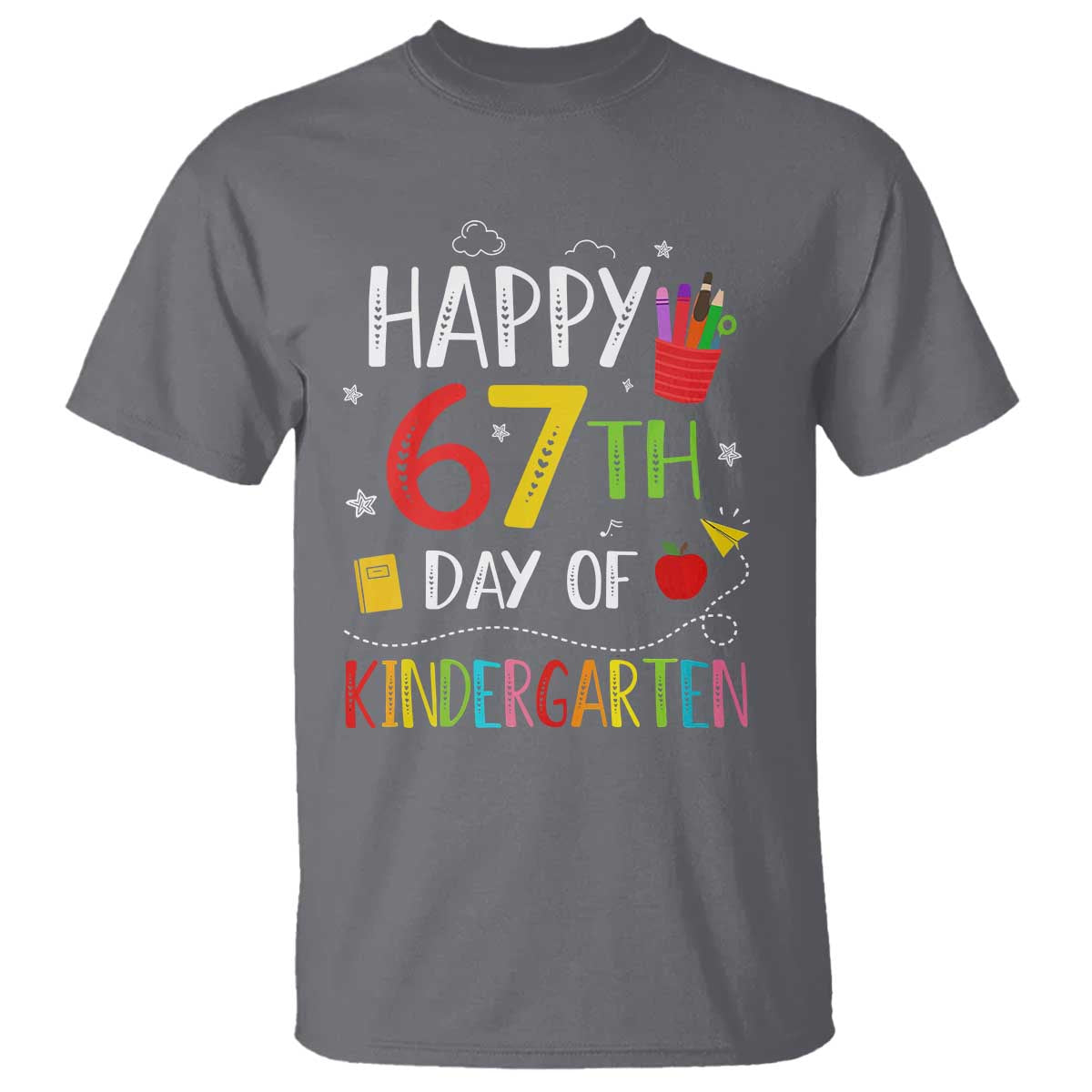 67 Days Of Kindergarten T Shirt Happy 67th Day Of School Teachers Student Meme - Wonder Print Shop