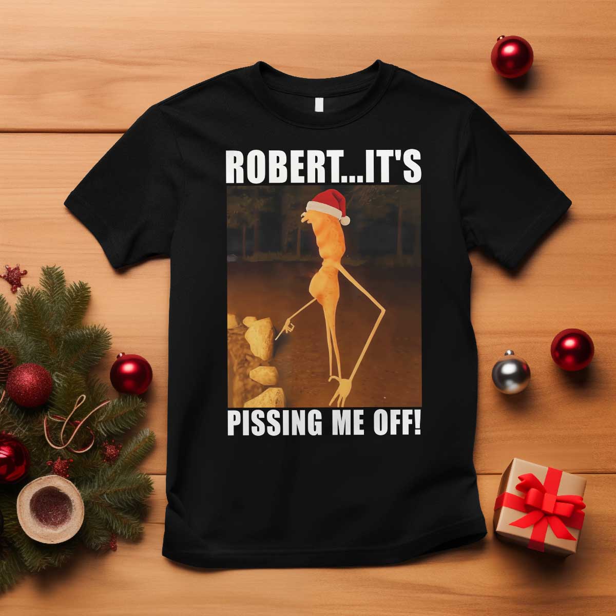 Marcus The Worm Christmas T Shirt Robert Its Pissing Me Off Xmas Meme - Wonder Print Shop