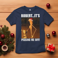 Marcus The Worm Christmas T Shirt Robert Its Pissing Me Off Xmas Meme - Wonder Print Shop