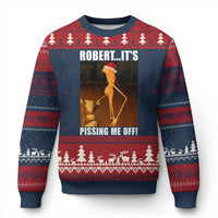 Marcus The Worm Xmas Ugly Christmas Sweater Robert Its Pissing Me Off Xmas Meme - Wonder Print Shop