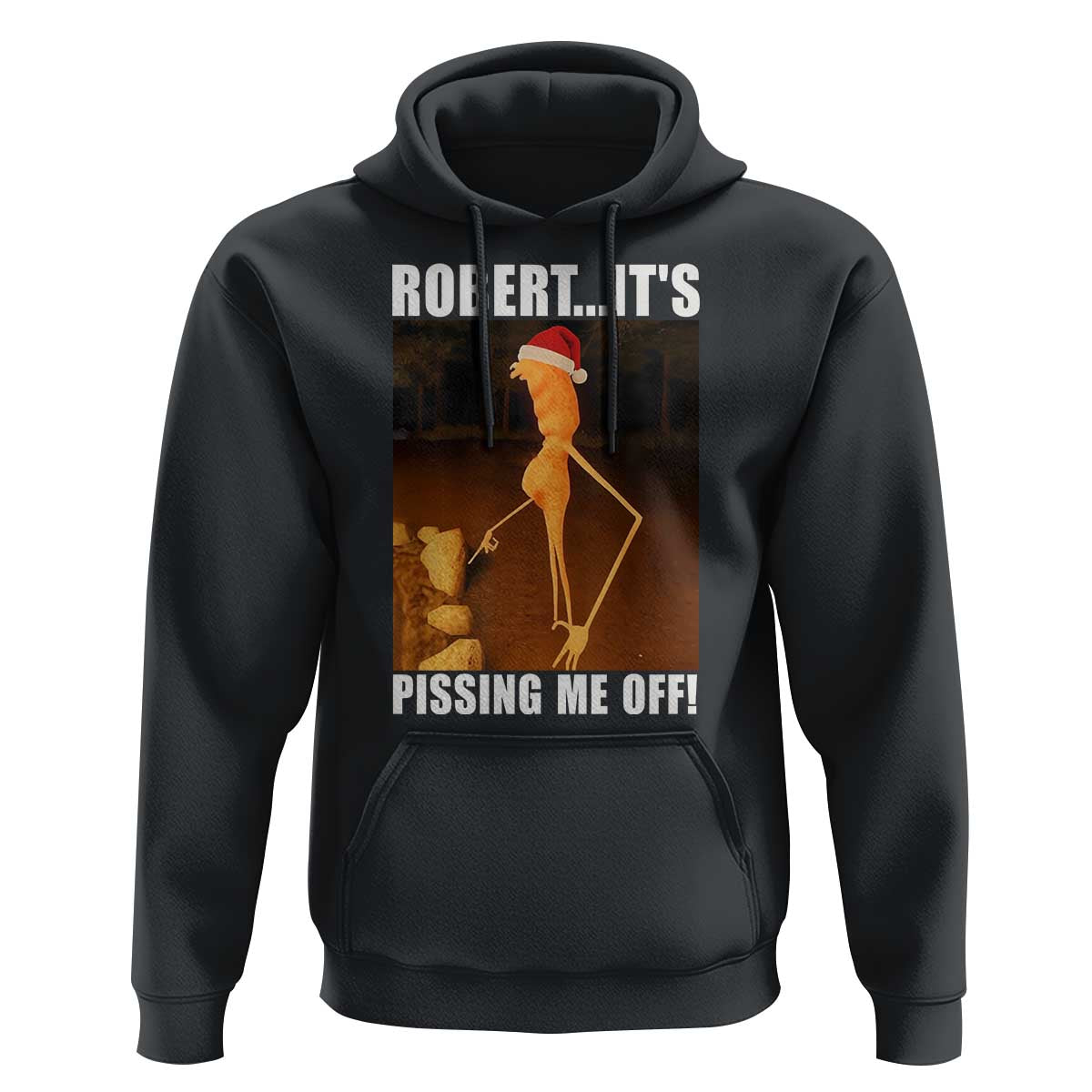 Marcus The Worm Christmas Hoodie Robert Its Pissing Me Off Xmas Meme - Wonder Print Shop