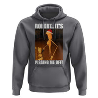 Marcus The Worm Christmas Hoodie Robert Its Pissing Me Off Xmas Meme - Wonder Print Shop