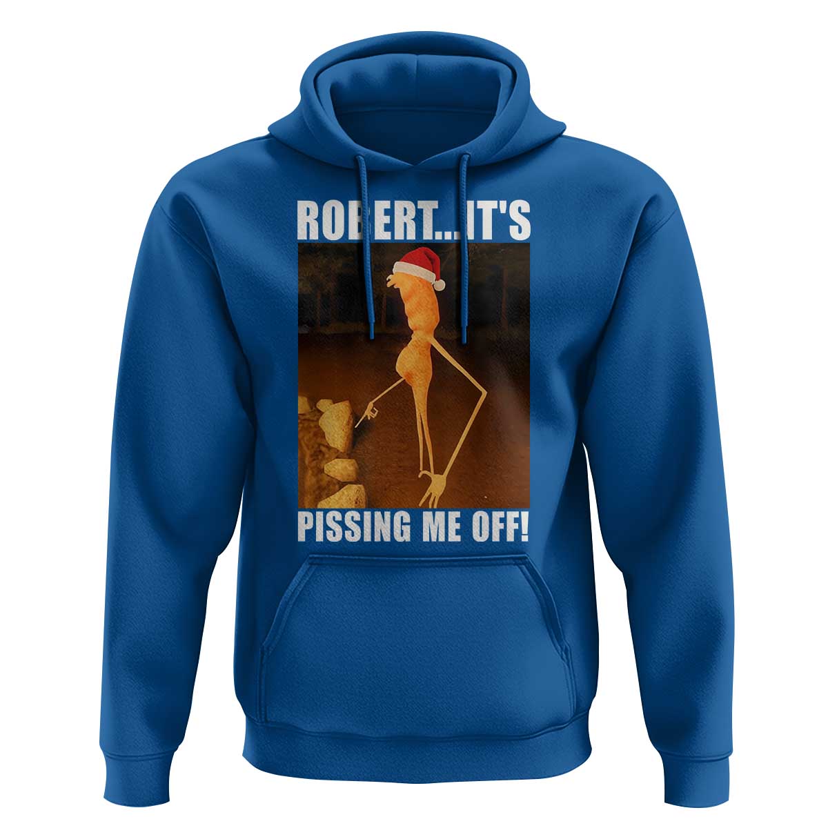 Marcus The Worm Christmas Hoodie Robert Its Pissing Me Off Xmas Meme - Wonder Print Shop