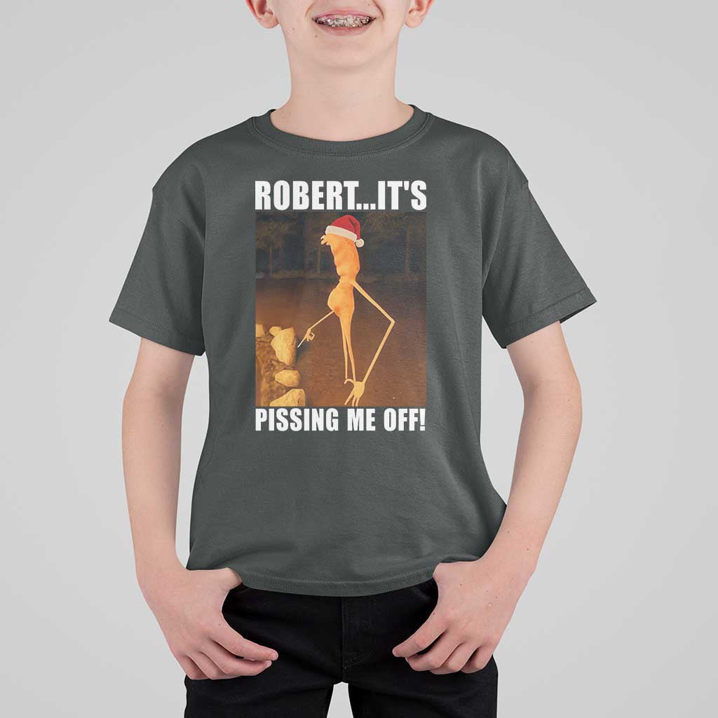 Marcus The Worm Christmas T Shirt For Kid Robert Its Pissing Me Off Xmas Meme - Wonder Print Shop