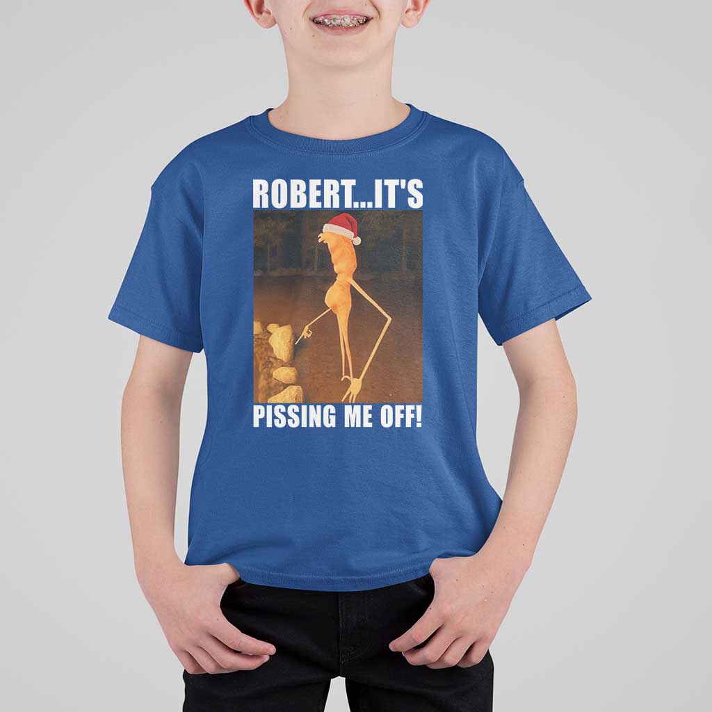 Marcus The Worm Christmas T Shirt For Kid Robert Its Pissing Me Off Xmas Meme - Wonder Print Shop