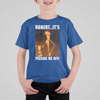 Marcus The Worm Christmas T Shirt For Kid Robert Its Pissing Me Off Xmas Meme - Wonder Print Shop
