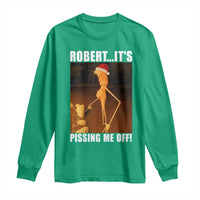 Marcus The Worm Christmas Long Sleeve Shirt Robert Its Pissing Me Off Xmas Meme - Wonder Print Shop