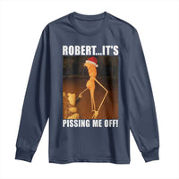 Marcus The Worm Christmas Long Sleeve Shirt Robert Its Pissing Me Off Xmas Meme - Wonder Print Shop