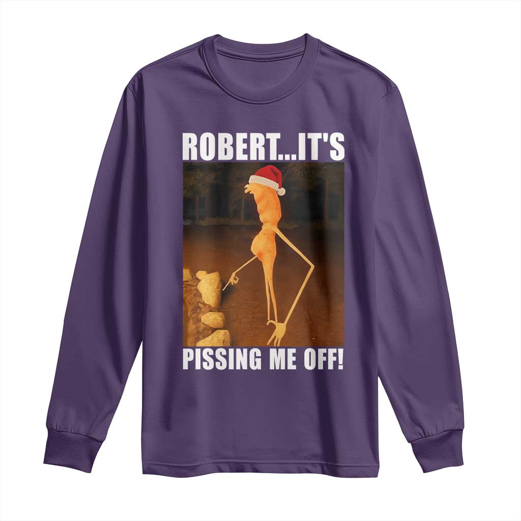Marcus The Worm Christmas Long Sleeve Shirt Robert Its Pissing Me Off Xmas Meme - Wonder Print Shop