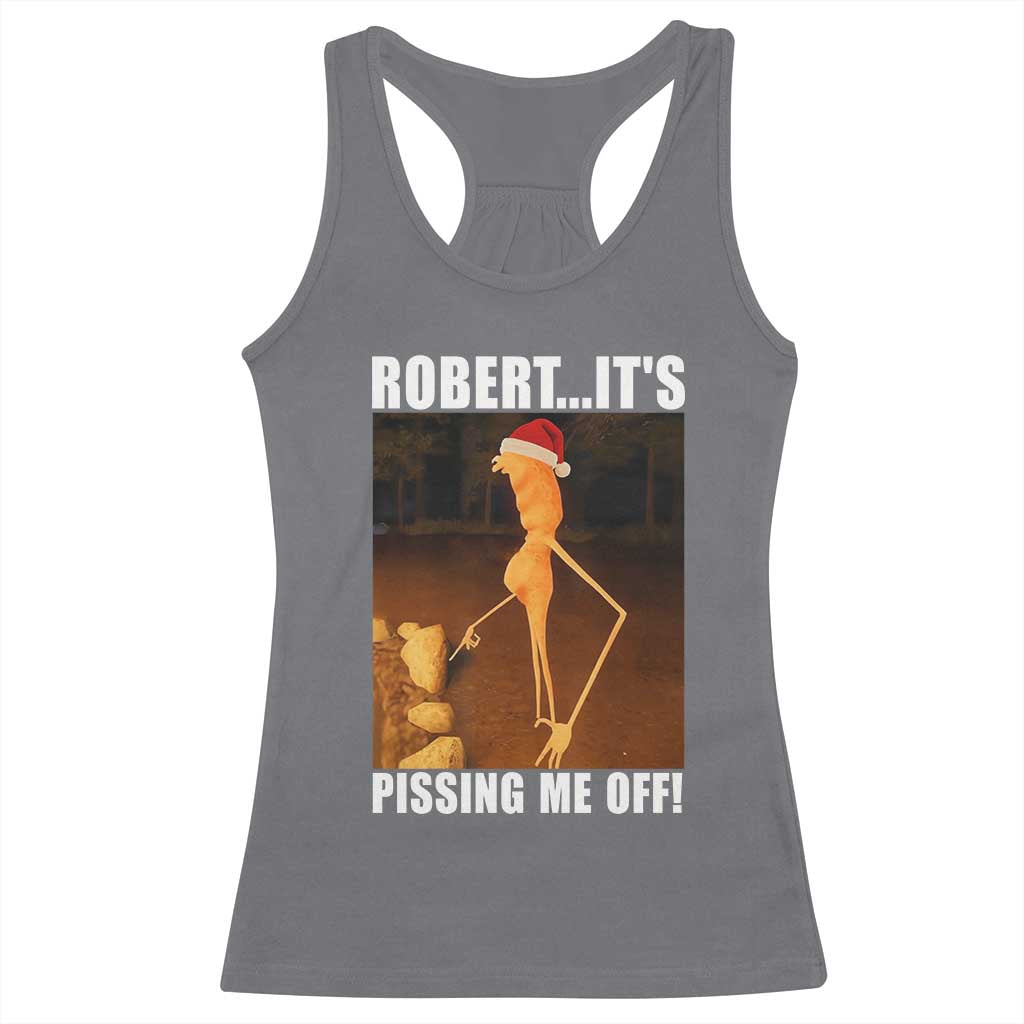 Marcus The Worm Christmas Racerback Tank Top Robert Its Pissing Me Off Xmas Meme - Wonder Print Shop