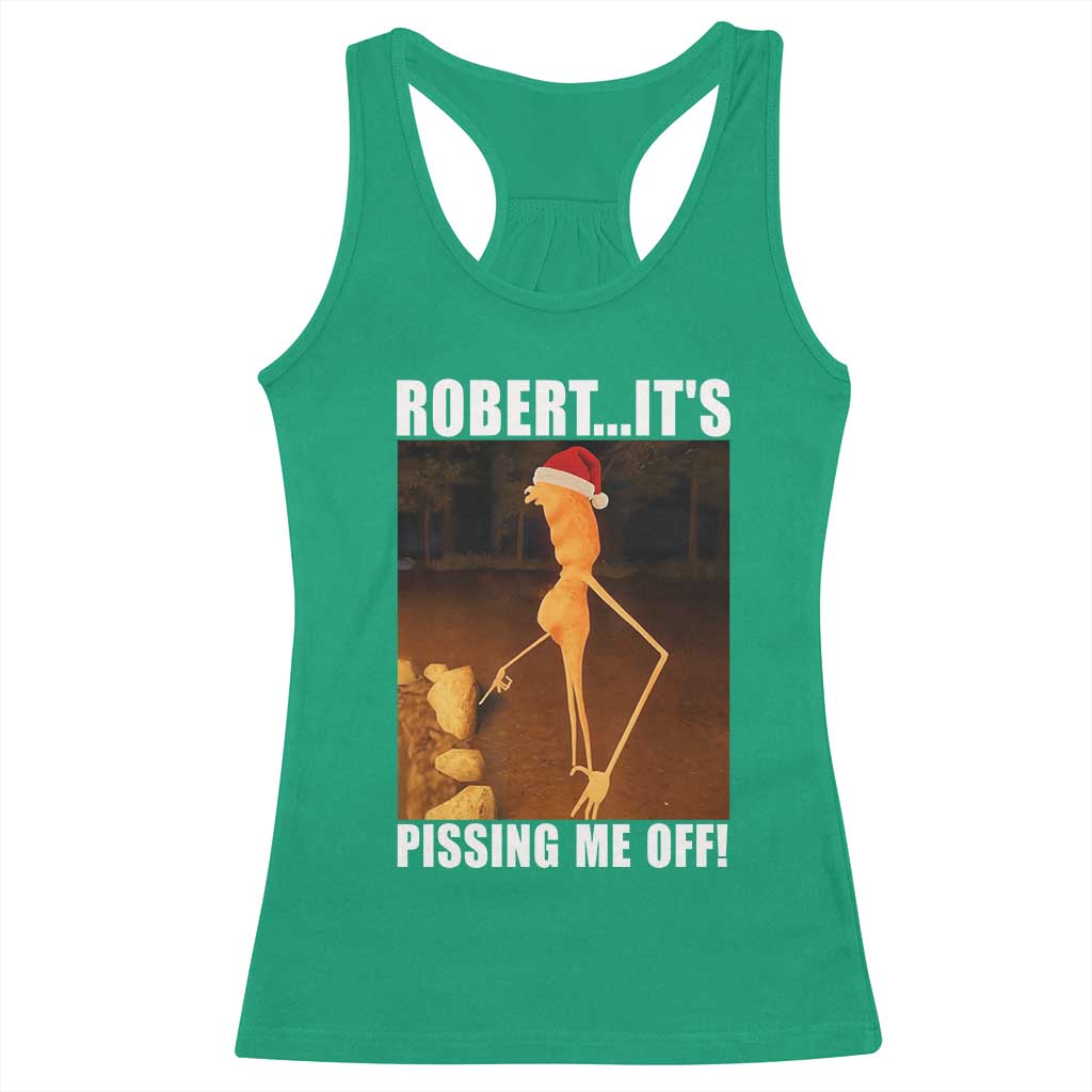 Marcus The Worm Christmas Racerback Tank Top Robert Its Pissing Me Off Xmas Meme - Wonder Print Shop
