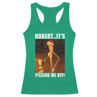 Marcus The Worm Christmas Racerback Tank Top Robert Its Pissing Me Off Xmas Meme - Wonder Print Shop