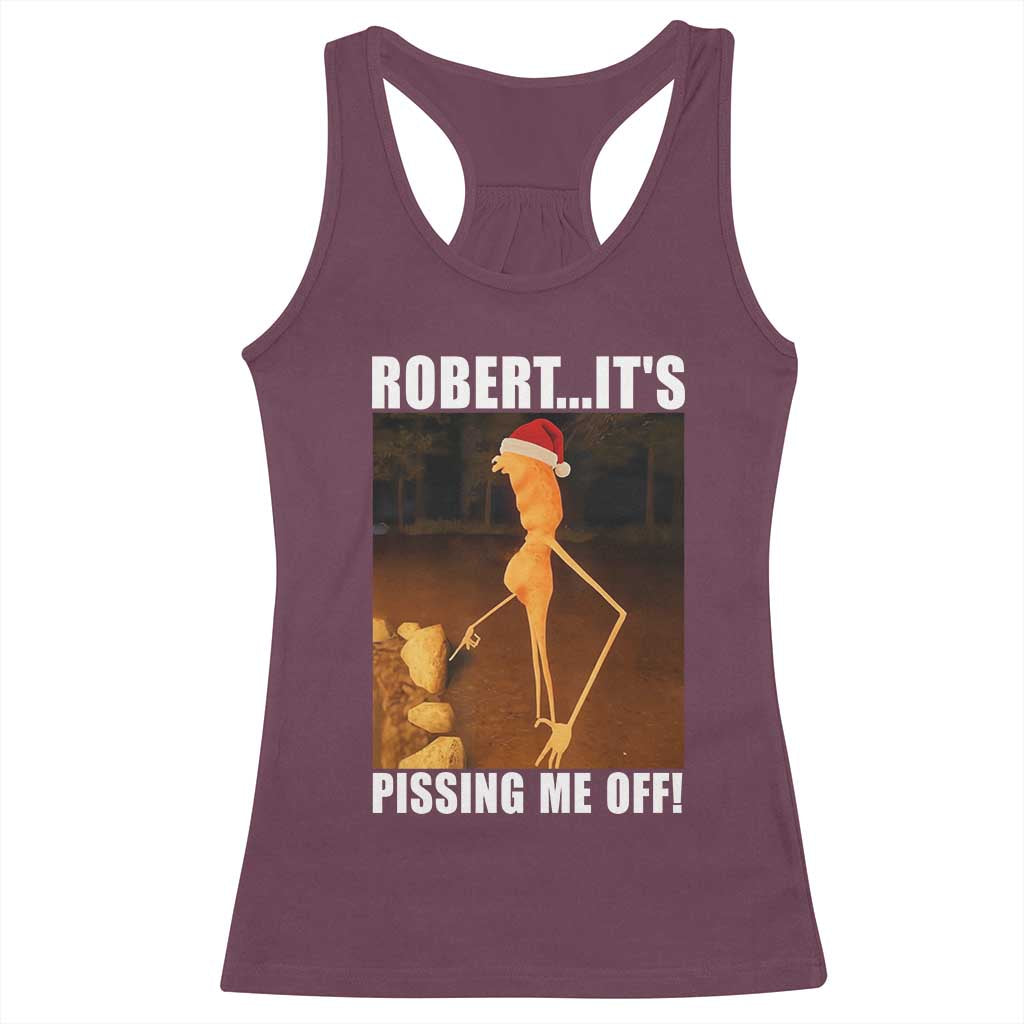 Marcus The Worm Christmas Racerback Tank Top Robert Its Pissing Me Off Xmas Meme - Wonder Print Shop