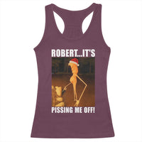 Marcus The Worm Christmas Racerback Tank Top Robert Its Pissing Me Off Xmas Meme - Wonder Print Shop