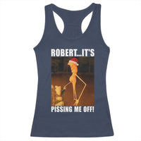 Marcus The Worm Christmas Racerback Tank Top Robert Its Pissing Me Off Xmas Meme - Wonder Print Shop