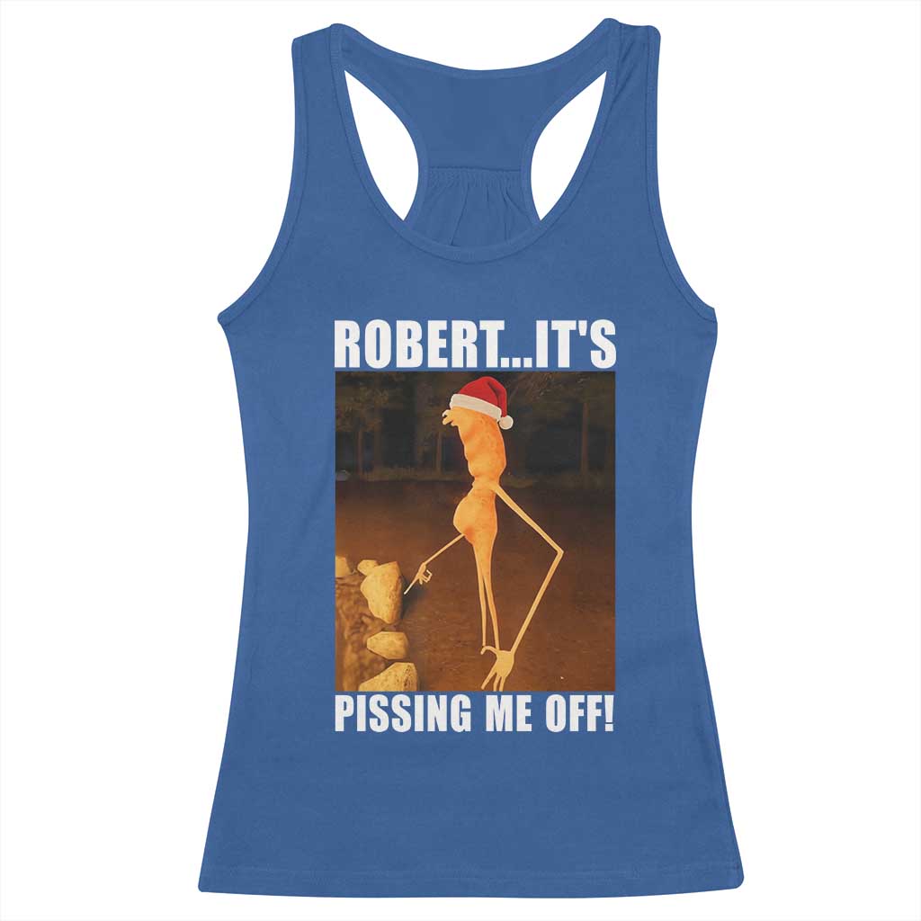 Marcus The Worm Christmas Racerback Tank Top Robert Its Pissing Me Off Xmas Meme - Wonder Print Shop