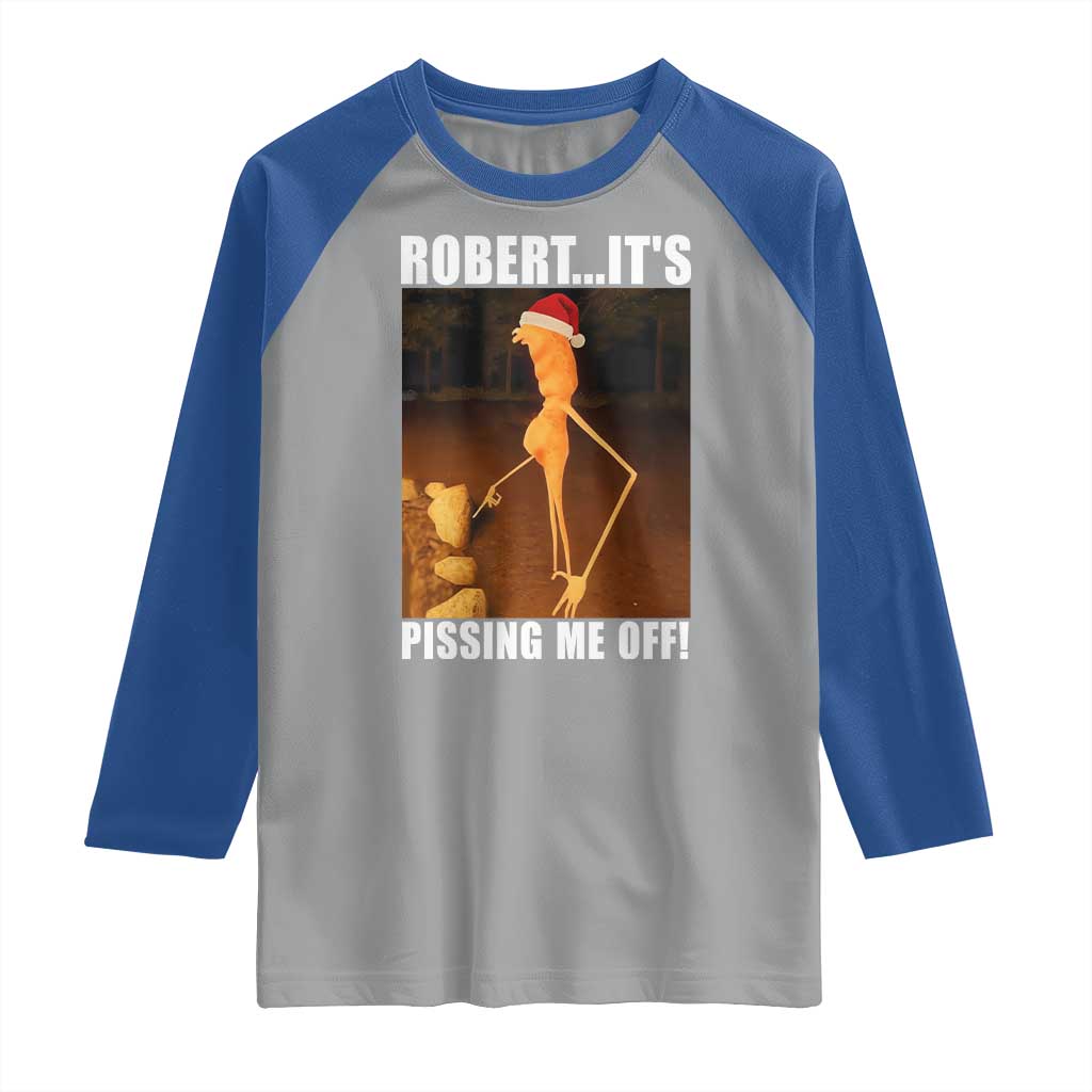 Marcus The Worm Christmas Raglan Shirt Robert Its Pissing Me Off Xmas Meme - Wonder Print Shop