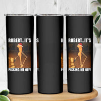 Marcus The Worm Christmas Skinny Tumbler Robert Its Pissing Me Off Xmas Meme - Wonder Print Shop