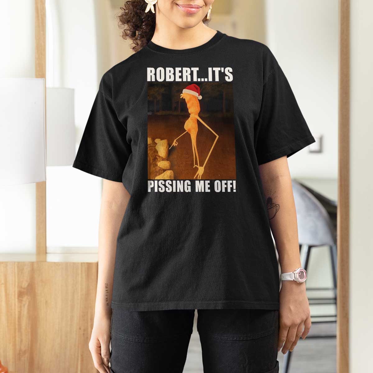 Marcus The Worm Christmas T Shirt For Women Robert Its Pissing Me Off Xmas Meme - Wonder Print Shop