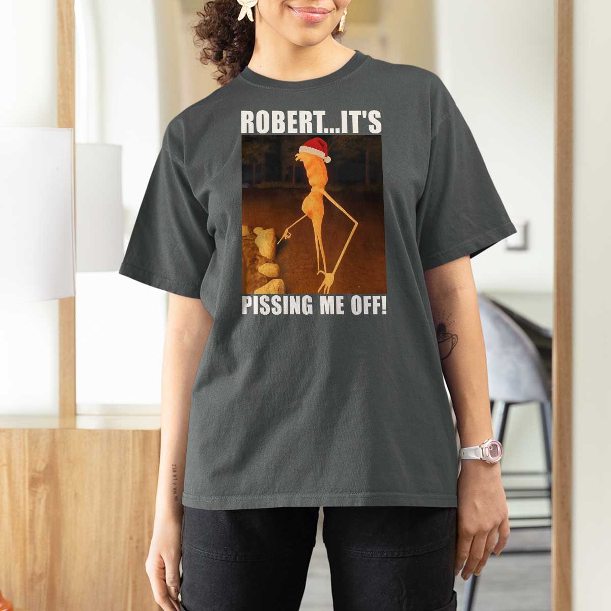 Marcus The Worm Christmas T Shirt For Women Robert Its Pissing Me Off Xmas Meme - Wonder Print Shop