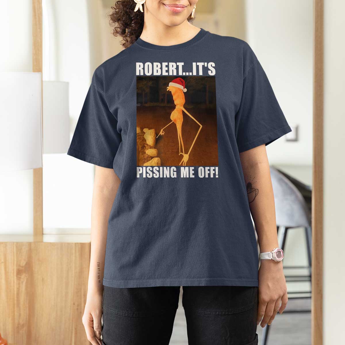 Marcus The Worm Christmas T Shirt For Women Robert Its Pissing Me Off Xmas Meme - Wonder Print Shop