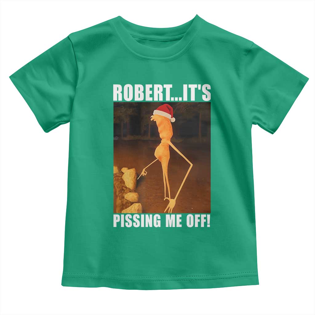 Marcus The Worm Christmas Toddler T Shirt Robert Its Pissing Me Off Xmas Meme - Wonder Print Shop