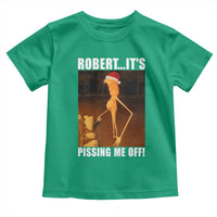 Marcus The Worm Christmas Toddler T Shirt Robert Its Pissing Me Off Xmas Meme - Wonder Print Shop