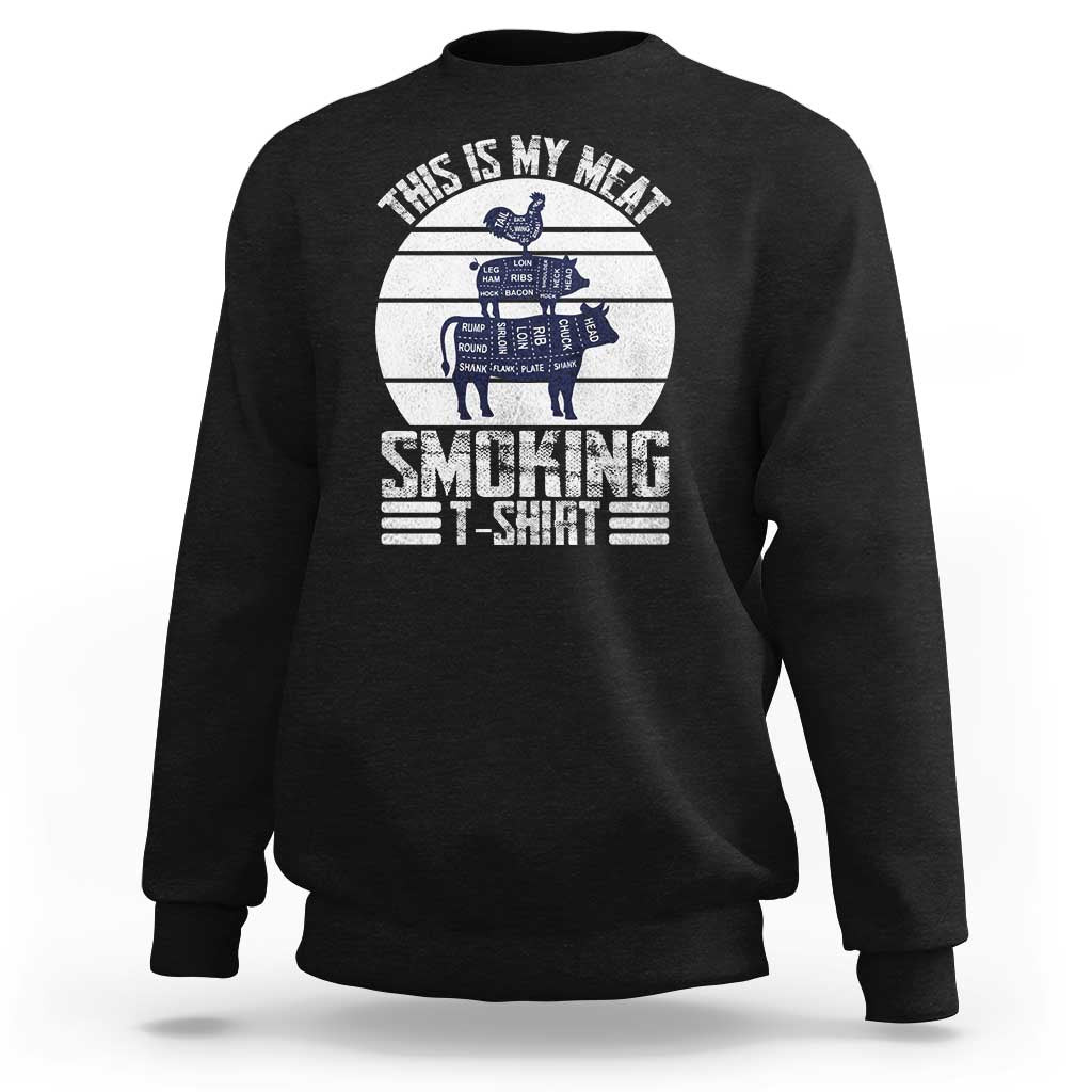 BBQ Sweatshirt Retro This Is My Meat Smoking Barbeque Dad - Wonder Print Shop