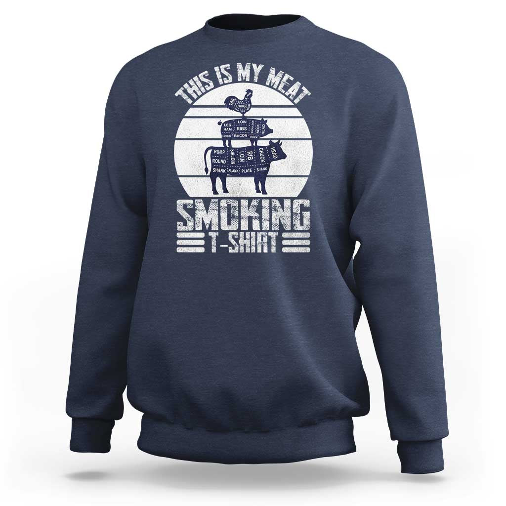 BBQ Sweatshirt Retro This Is My Meat Smoking Barbeque Dad - Wonder Print Shop