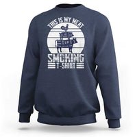 BBQ Sweatshirt Retro This Is My Meat Smoking Barbeque Dad - Wonder Print Shop