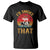 Funny BBQ T Shirt I'd Smoke That Barbecue Retro Grilling Gift - Wonder Print Shop