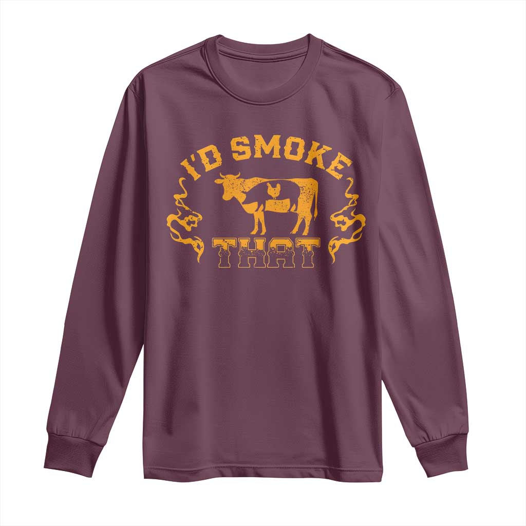 Funny BBQ Long Sleeve Shirt I'd Smoke That Chef Butcher Cook BBQ