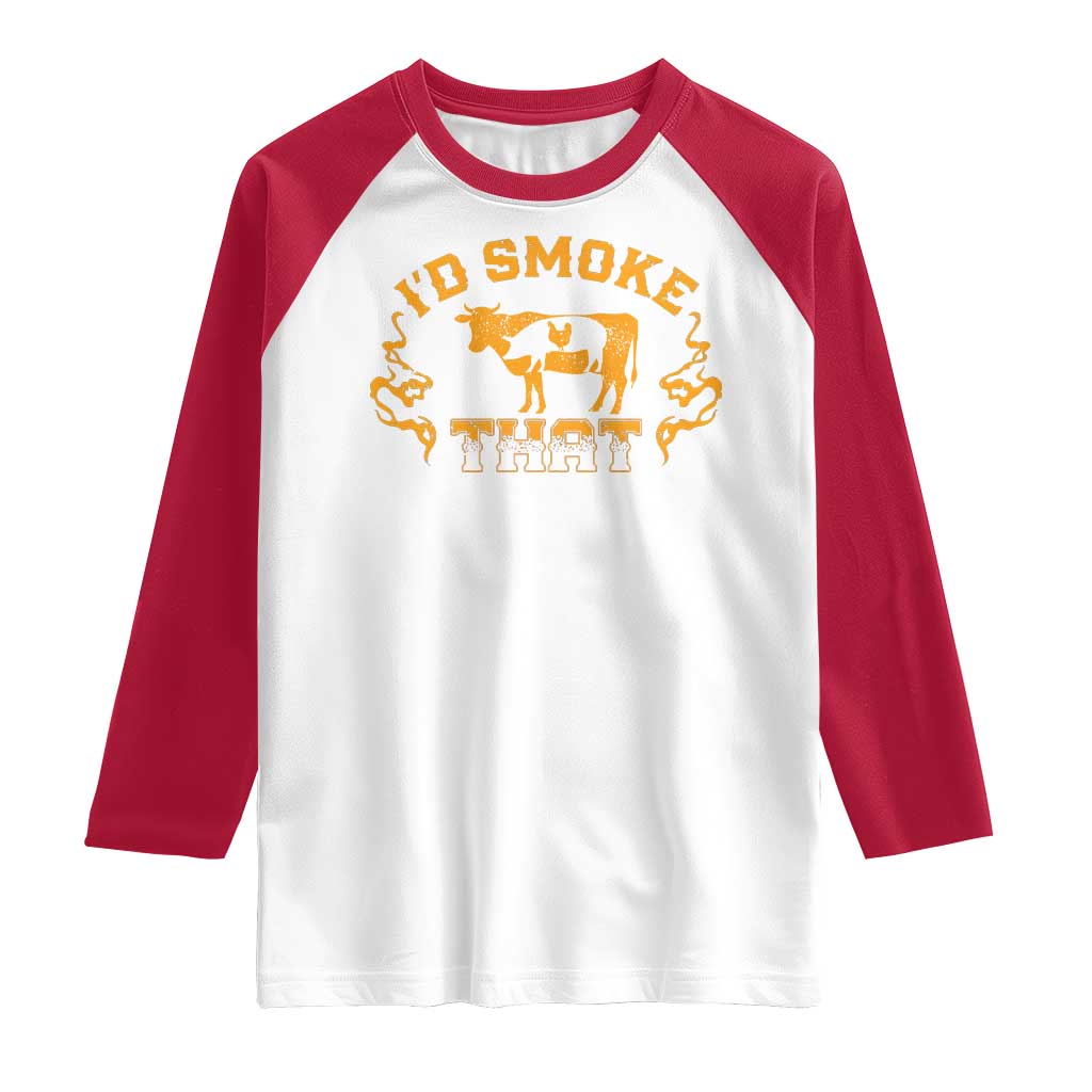 Funny BBQ Raglan Shirt I'd Smoke That Chef Butcher Cook BBQ