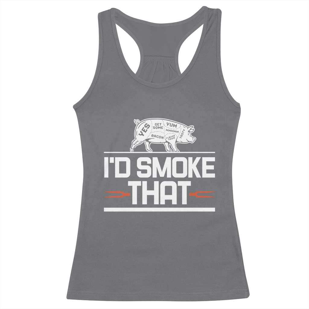 Funny BBQ I'd Smoke That Racerback Tank Top Chef Butcher Cook BBQ