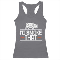 Funny BBQ I'd Smoke That Racerback Tank Top Chef Butcher Cook BBQ