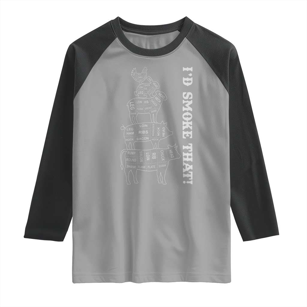 Funny BBQ Raglan Shirt I'd Smoke That