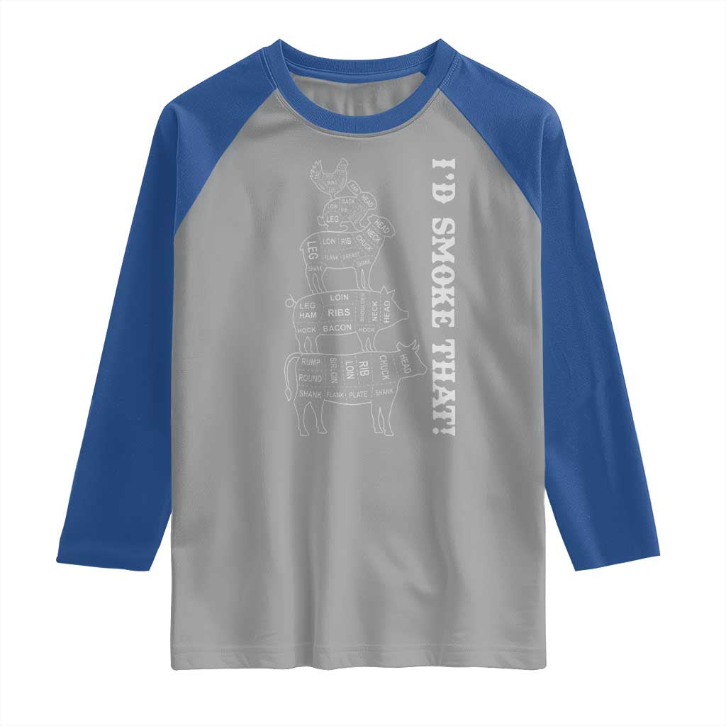 Funny BBQ Raglan Shirt I'd Smoke That