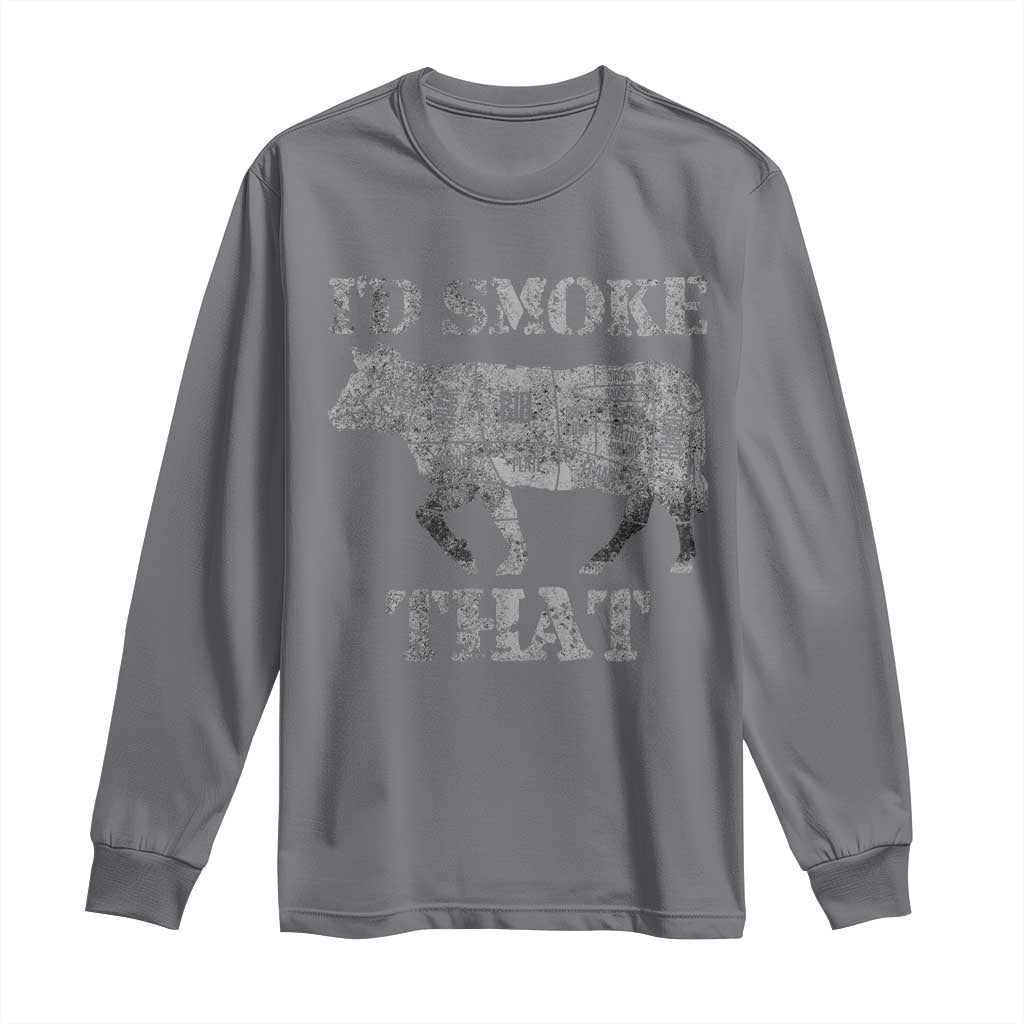 Funny BBQ Long Sleeve Shirt Chef Butcher Cook BBQ I'd Smoke That Cow Beef