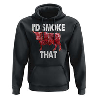 Funny BBQ Hoodie I'd Smoke That Cow Beef Chef Butcher Cook