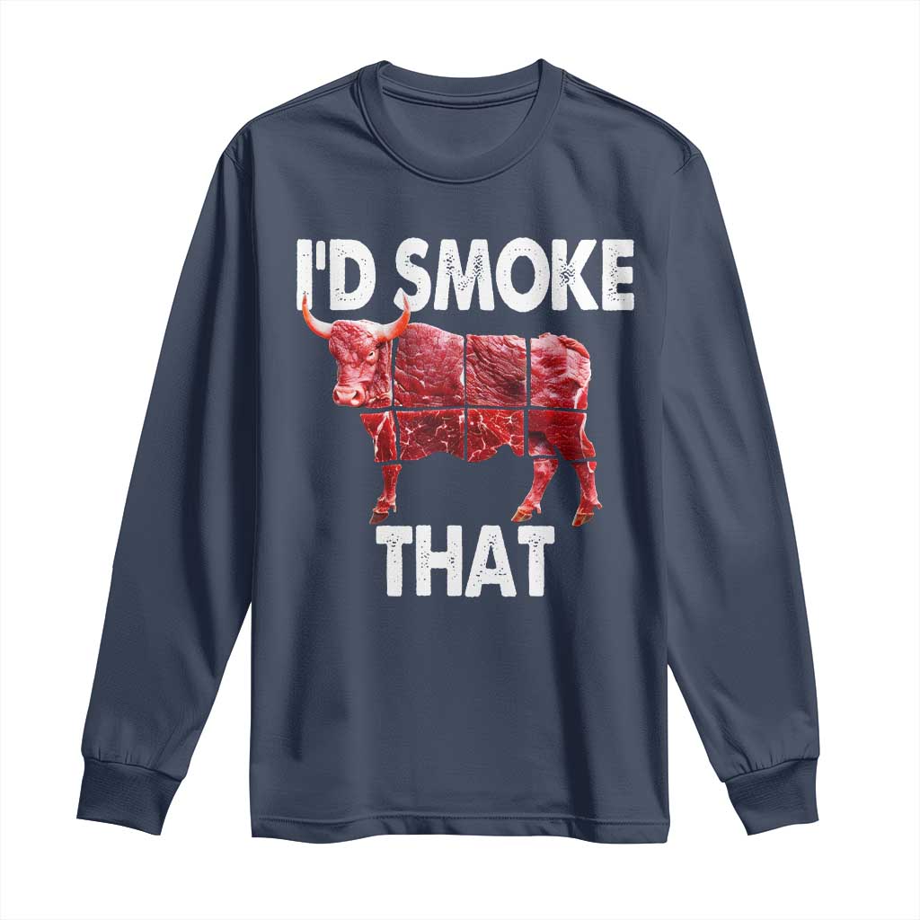 Funny BBQ Long Sleeve Shirt I'd Smoke That Cow Beef Chef Butcher Cook