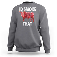 Funny BBQ Sweatshirt I'd Smoke That Cow Beef Chef Butcher Cook - Wonder Print Shop