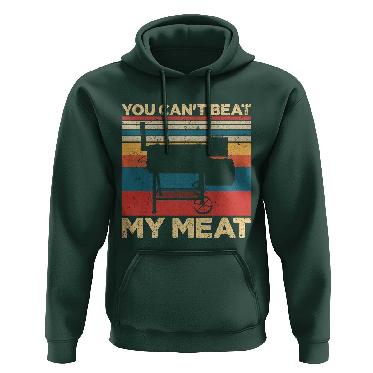 Funny BBQ Hoodie You Can't Beat My Meat Dad Grill Gift