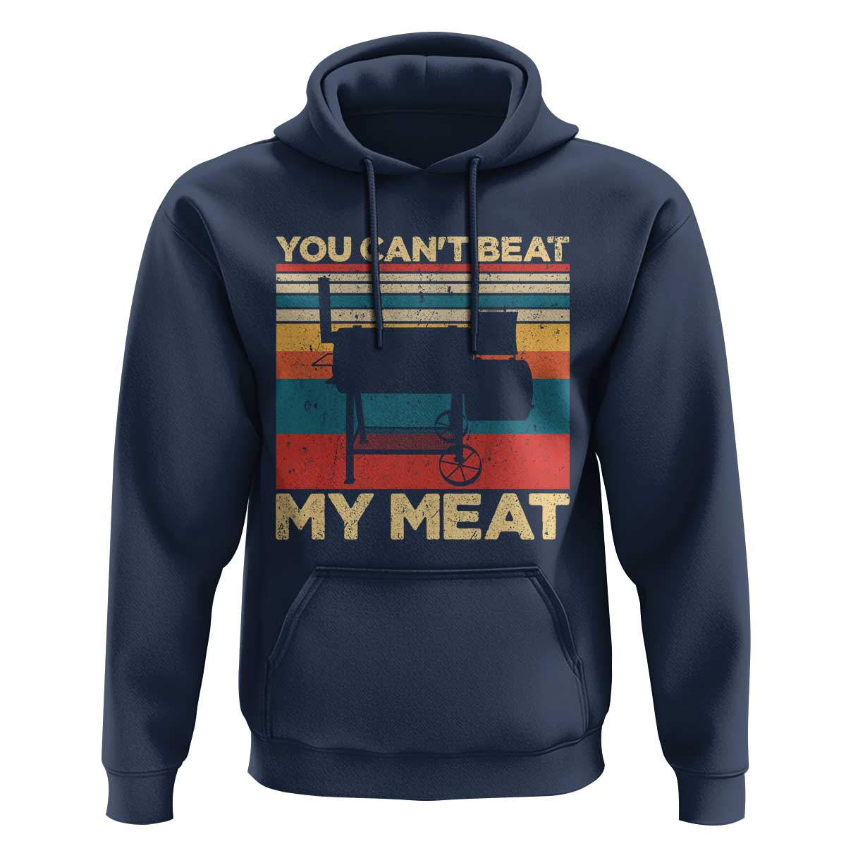 Funny BBQ Hoodie You Can't Beat My Meat Dad Grill Gift