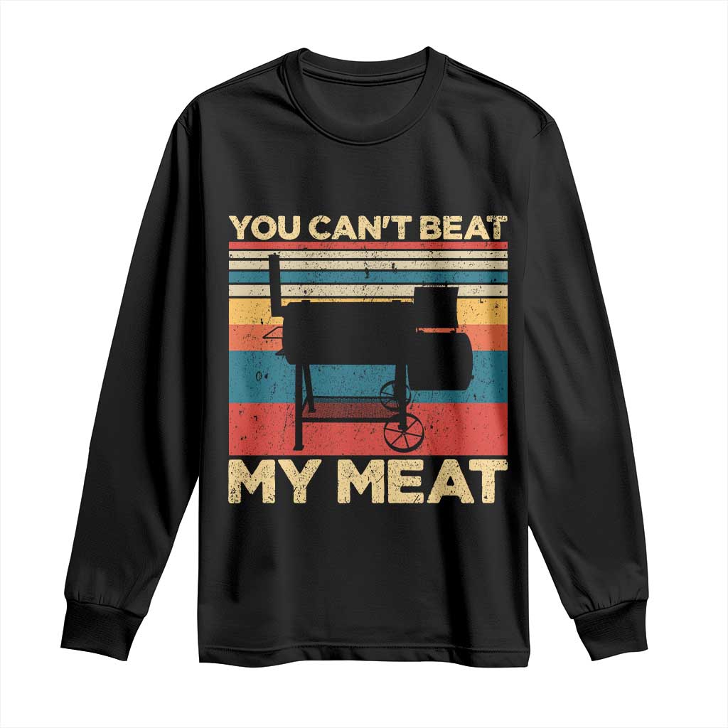 Funny BBQ Long Sleeve Shirt You Can't Beat My Meat Dad Grill Gift
